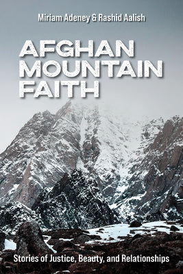 Book cover for Afghan Mountain Faith: Stories of Justice, Beauty, and Relationships