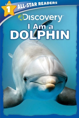 Book cover for Discovery All-Star Readers: I Am a Dolphin Level 1