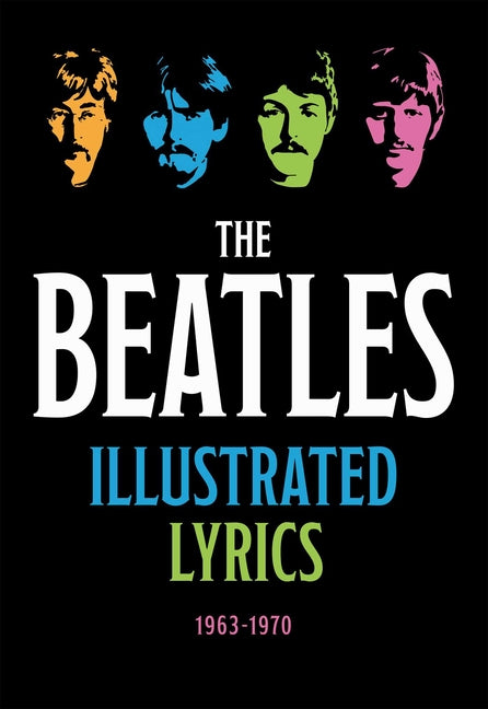 Book cover for The Beatles Illustrated Lyrics: 1963-1970
