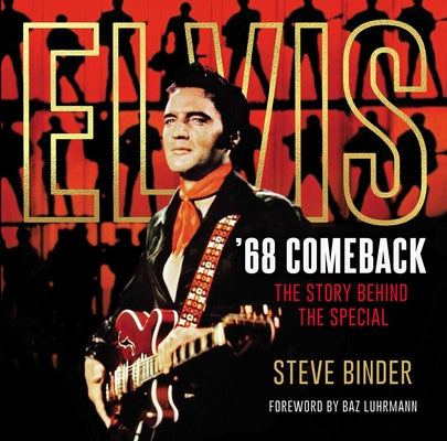 Book cover for Elvis '68 Comeback: The Story Behind the Special