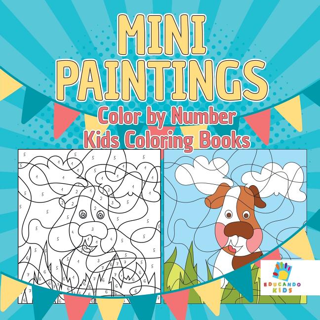 Book cover for Mini Paintings Color by Number Kids Coloring Books