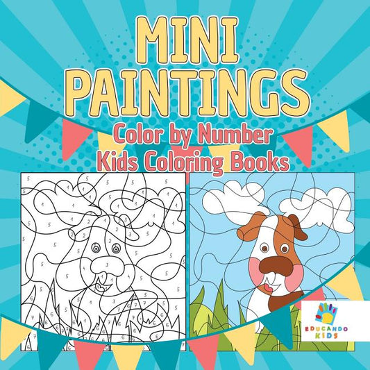 Book cover for Mini Paintings Color by Number Kids Coloring Books