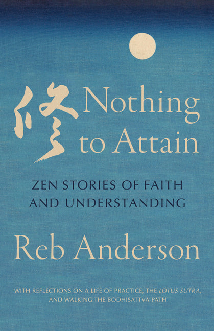 Book cover for Nothing to Attain: Zen Stories of Faith and Understanding