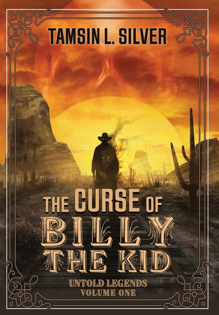 Book cover for Curse of Billy the Kid: Untold Legends Volume One