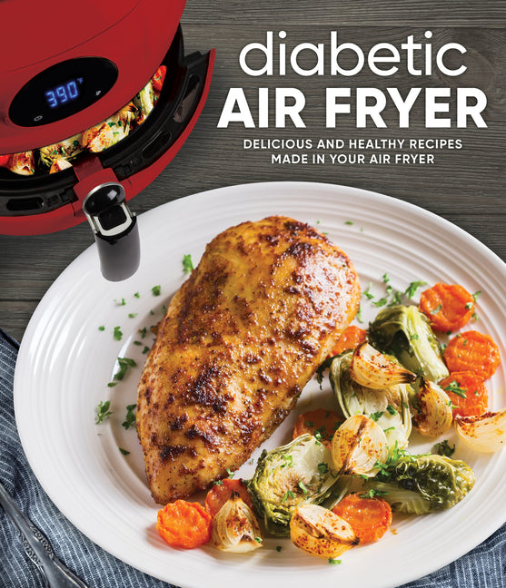 Book cover for Diabetic Air Fryer: Delicious and Healthy Recipes Made in Your Air Fryer