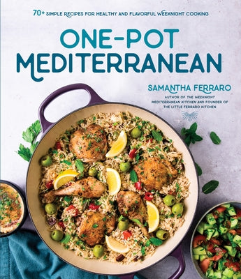 Book cover for One-Pot Mediterranean: 70+ Simple Recipes for Healthy and Flavorful Weeknight Cooking