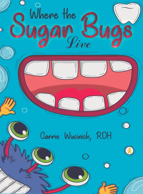 Book cover for Where the Sugar Bugs Live