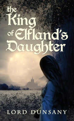Book cover for The King of Elfland's Daughter