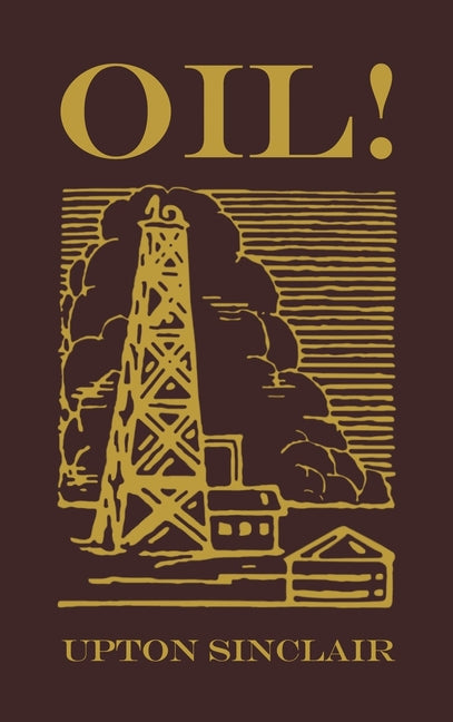 Book cover for Oil!: The Original 1927 Edition