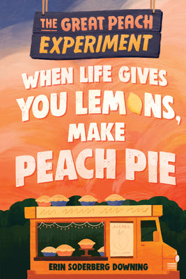 Book cover for When Life Gives You Lemons, Make Peach Pie