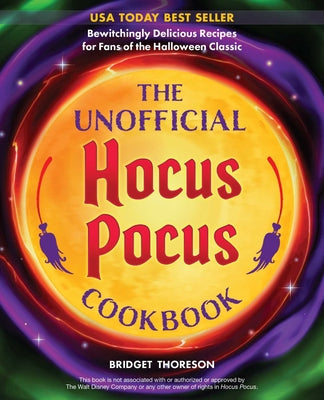 Book cover for The Unofficial Hocus Pocus Cookbook: Bewitchingly Delicious Recipes for Fans of the Halloween Classic
