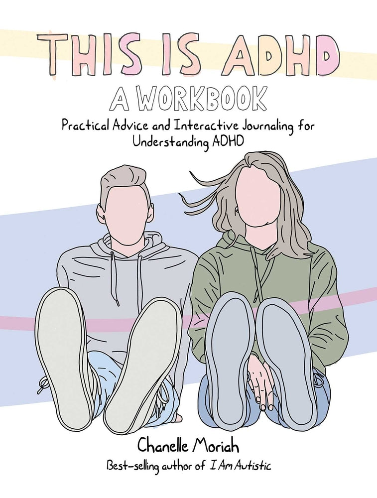 Book cover for This Is Adhd: A Workbook: Practical Advice and Interactive Journaling for Understanding ADHD