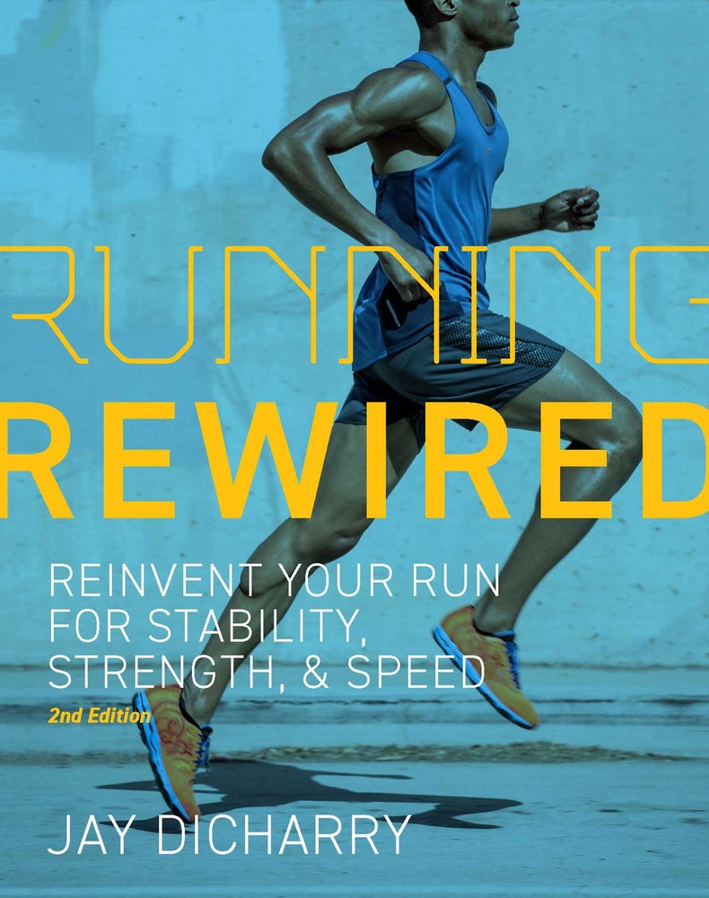 Book cover for Running Rewired: Reinvent Your Run for Stability, Strength, and Speed, 2nd Edition