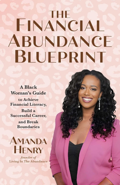 Book cover for Financial Abundance Blueprint: A Black Woman's Guide to Achieve Financial Literacy, Build a Successful Career, and Break Boundaries