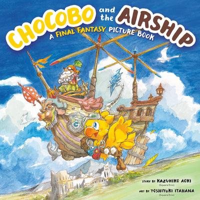 Book cover for Chocobo and the Airship: A Final Fantasy Picture Book