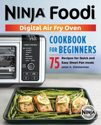 Book cover for The Official Ninja Foodi Digital Air Fry Oven Cookbook: 75 Recipes for Quick and Easy Sheet Pan Meals