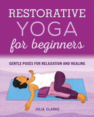 Book cover for Restorative Yoga for Beginners: Gentle Poses for Relaxation and Healing