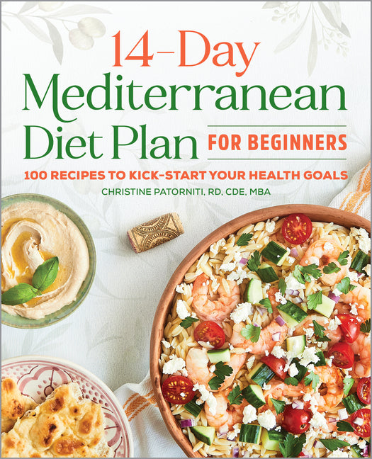 Book cover for 14-Day Mediterranean Diet Plan for Beginners: 100 Recipes to Kick-Start Your Health Goals