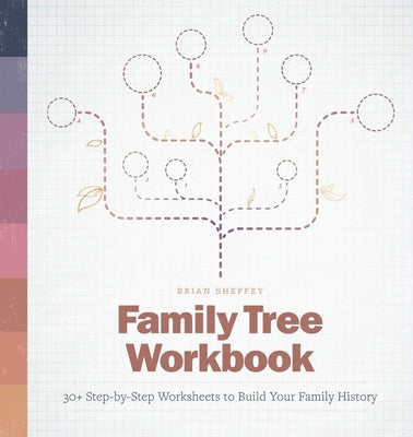 Book cover for Family Tree Workbook: 30+ Step-By-Step Worksheets to Build Your Family History