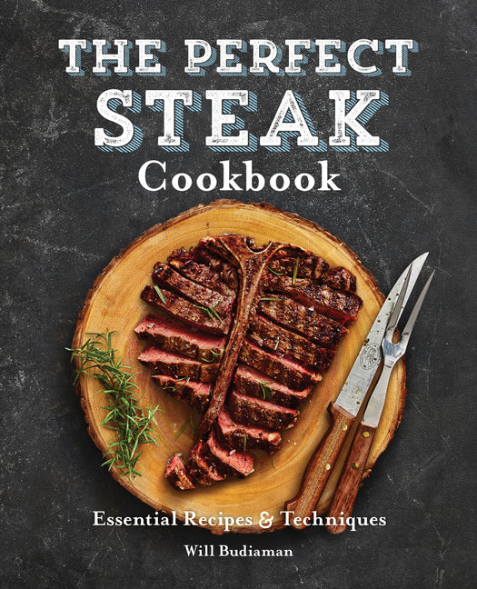 Book cover for Perfect Steak Cookbook: Essential Recipes and Techniques