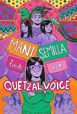 Book cover for Mani Semilla Finds Her Quetzal Voice