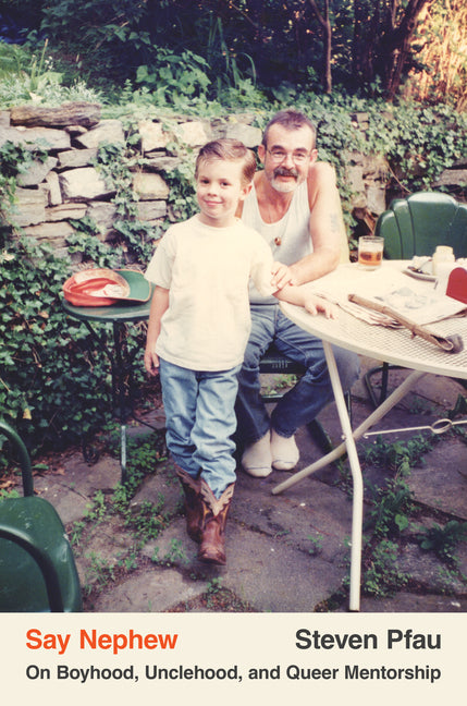 Book cover for Say Nephew: On Boyhood, Unclehood, and Queer Mentorship