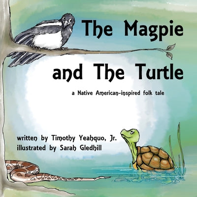 Book cover for The Magpie and the Turtle: A Native American-Inspired Folk Tale