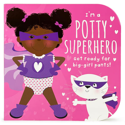 Book cover for I'm a Potty Superhero (Multicultural): Get Ready for Big Girl Pants!