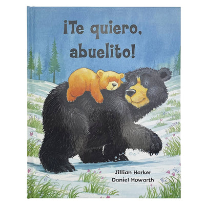 Book cover for ¡Te Quiero, Abuelito! / I Love You, Grandpa! (Spanish Edition)