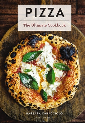 Book cover for Pizza: The Ultimate Cookbook Featuring More Than 300 Recipes (Italian Cooking, Neapolitan Pizzas, Gifts for Foodies, Cookbook