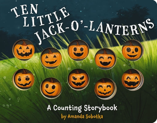 Book cover for Ten Little Jack O Lanterns: A Magical Counting Storybook 1