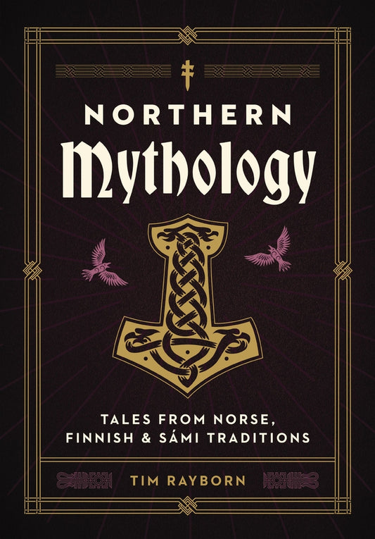 Book cover for Northern Mythology: Tales from Norse, Finnish, and Sámi Traditions