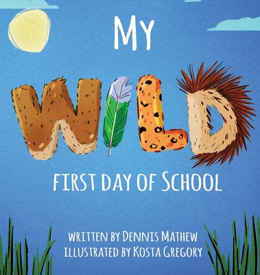 Book cover for My WILD First Day of School