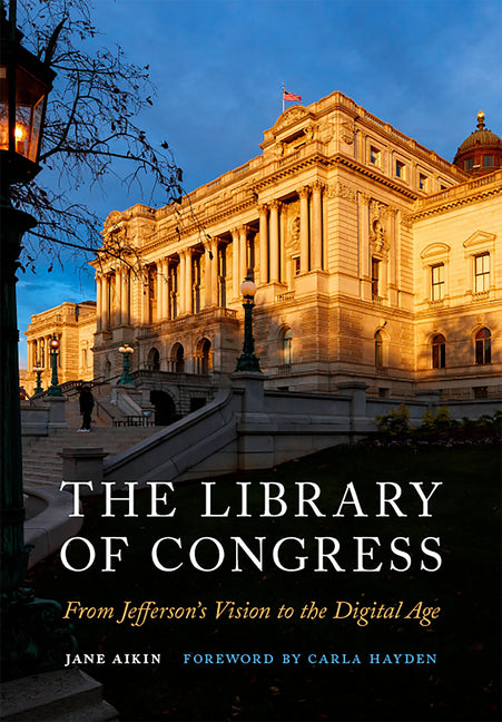 Book cover for Library of Congress: From Jefferson's Vision to the Digital Age