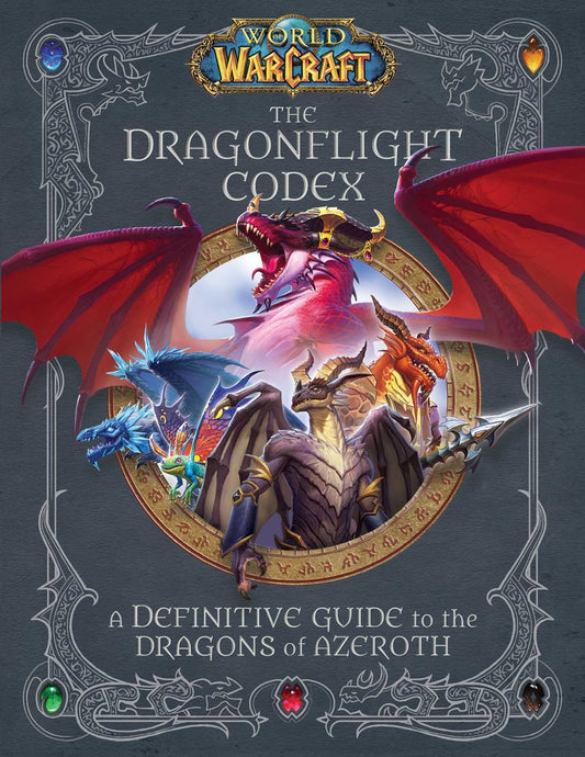 Book cover for World of Warcraft: The Dragonflight Codex: (A Definitive Guide to the Dragons of Azeroth)