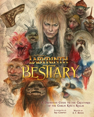 Book cover for Jim Henson's Labyrinth: Bestiary: A Definitive Guide to the Creatures of the Goblin King's Realm