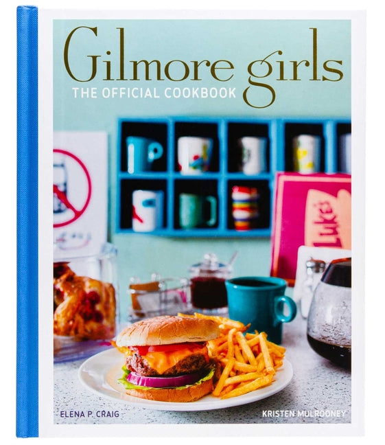 Book cover for Gilmore Girls: The Official Cookbook