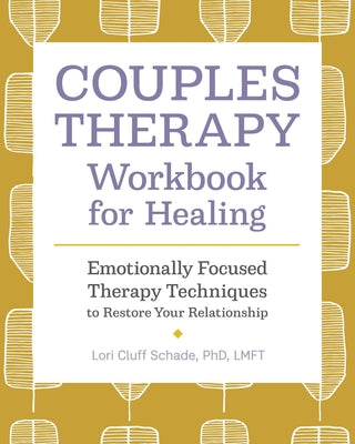 Book cover for Couples Therapy Workbook for Healing: Emotionally Focused Therapy Techniques to Restore Your Relationship