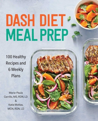 Book cover for Dash Diet Meal Prep: 100 Healthy Recipes and 6 Weekly Plans