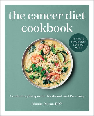 Book cover for The Cancer Diet Cookbook: Comforting Recipes for Treatment and Recovery