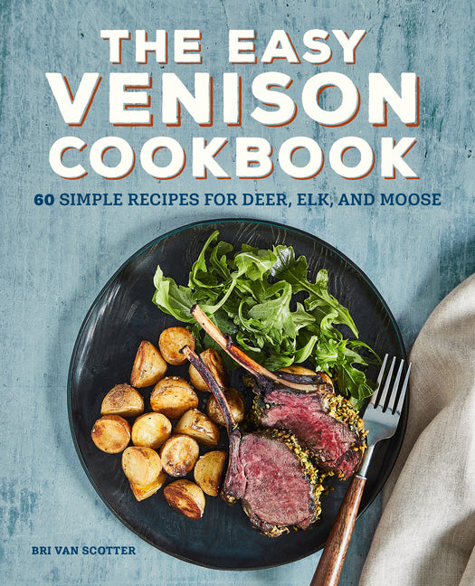 Book cover for Easy Venison Cookbook: 60 Simple Recipes for Deer, Elk, and Moose