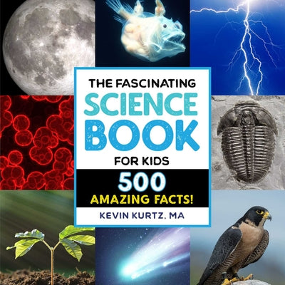 Book cover for The Fascinating Science Book for Kids: 500 Amazing Facts!