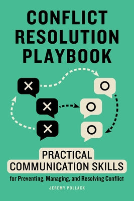 Book cover for Conflict Resolution Playbook: Practical Communication Skills for Preventing, Managing, and Resolving Conflict