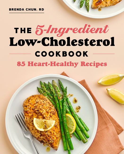 Book cover for 5-Ingredient Low-Cholesterol Cookbook: 85 Heart-Healthy Recipes