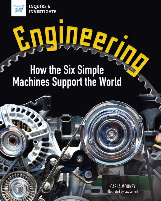 Book cover for Engineering: How the Six Simple Machines Support the World