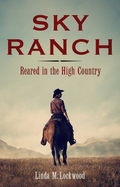 Book cover for Sky Ranch: Reared in the High Country