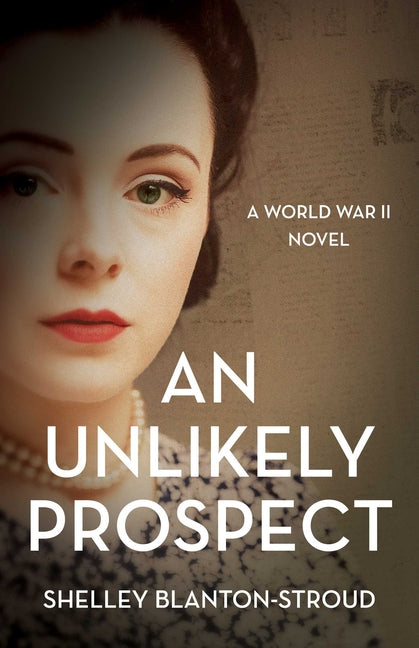 Book cover for Unlikely Prospect: A World War II Novel