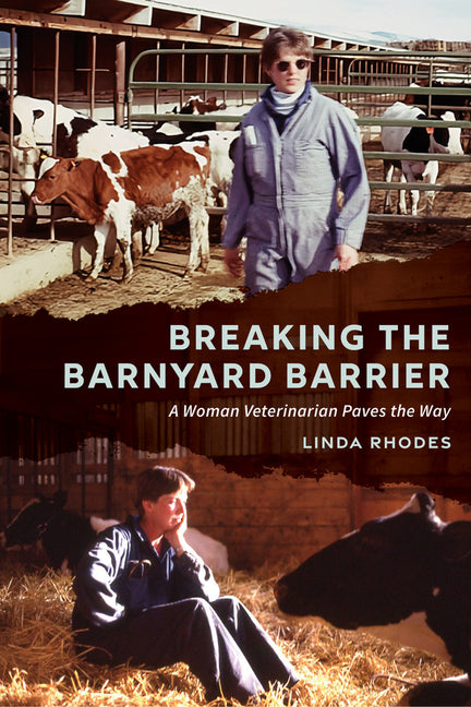 Book cover for Breaking the Barnyard Barrier: A Woman Veterinarian Paves the Way