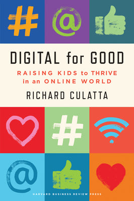 Book cover for Digital for Good: Raising Kids to Thrive in an Online World