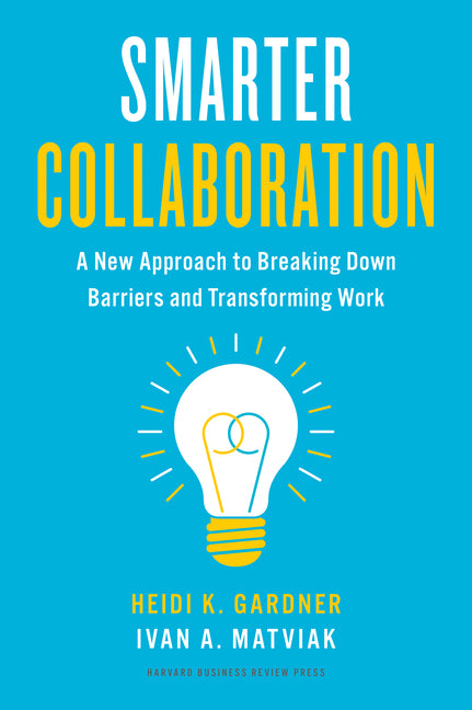 Book cover for Smarter Collaboration: A New Approach to Breaking Down Barriers and Transforming Work